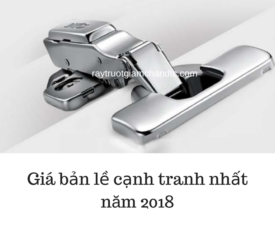 Giá bản lề cạnh tranh năm 2018